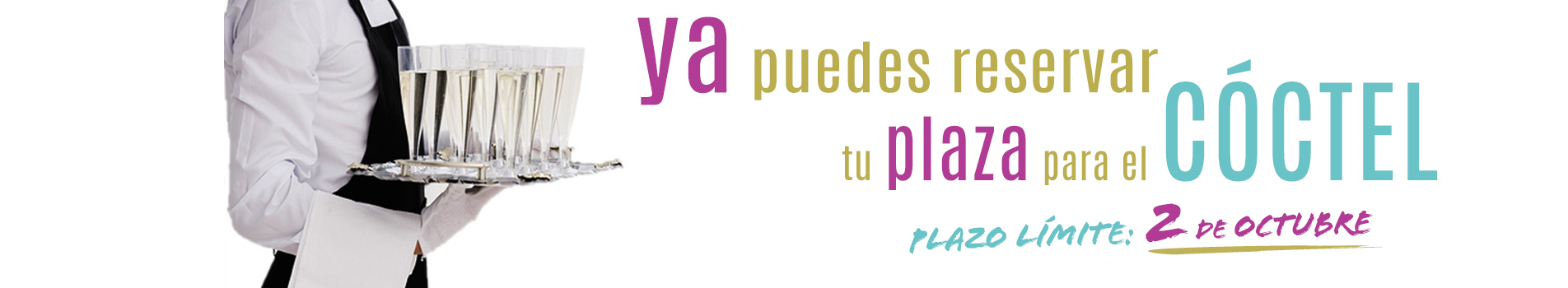 RESERVA TU PLAZA PARA EL CÓCTEL